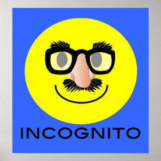 "incognito FACE DRUCKEN Poster