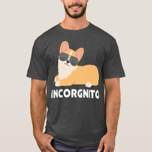 Incorgnito Welsh Corgi Eigentümer Funny Dog Lover T-Shirt