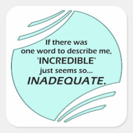 Incredible is inaccurate quadratischer aufkleber