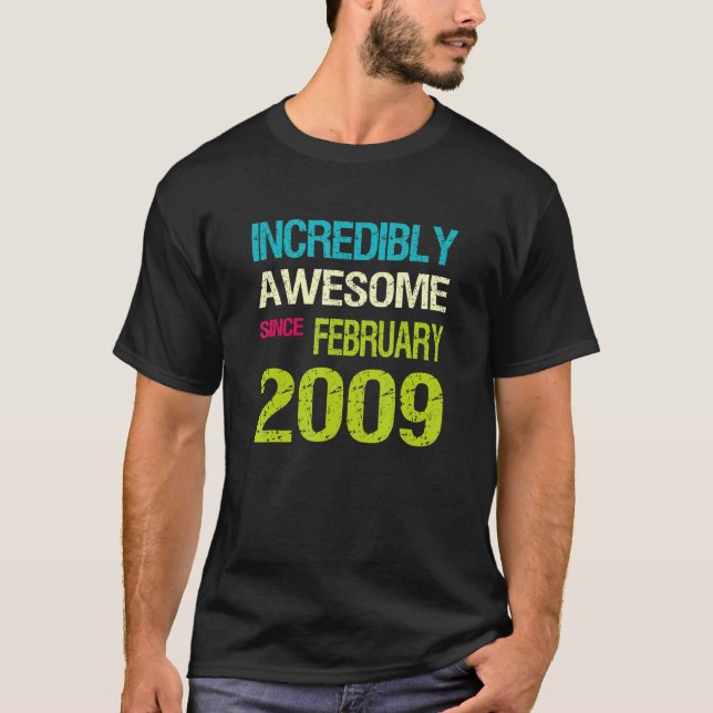 Incredibly Awesome Since February 2009 Birthday T-Shirt (Vorderseite)