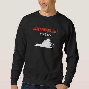 Independent Hill Virginia USA Bundesstaat Amerika Sweatshirt