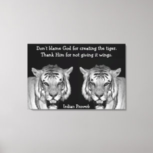 Indian Proverb Tigers auf Leinwand