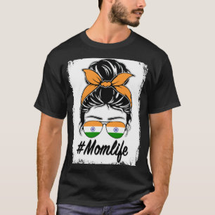 Indien Flagge Indische Mama Messy Bun Mama Life T-Shirt