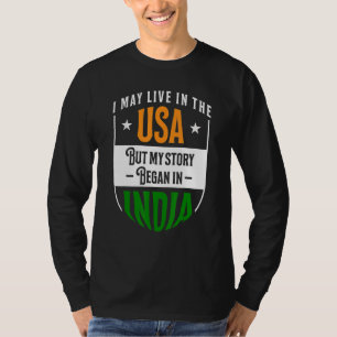 Indien Ich mag in den USA leben, aber meine Gesch T-Shirt