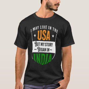 Indien Ich wohne vielleicht in den USA, aber meine T-Shirt