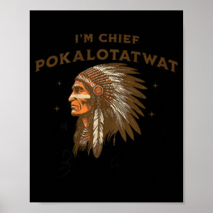 Indigener Häuptling Pokalotatwat vom Stamm ON Poster