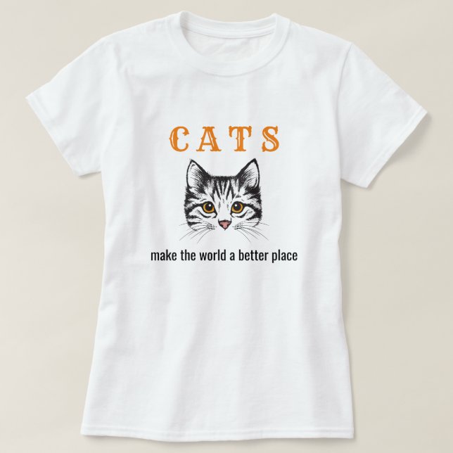 Individuell anpassbare Katzen machen die Welt zu e T-Shirt (Design vorne)