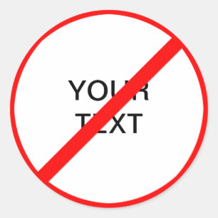 Individuell anpassbares Verbotszeichen Runder Aufkleber