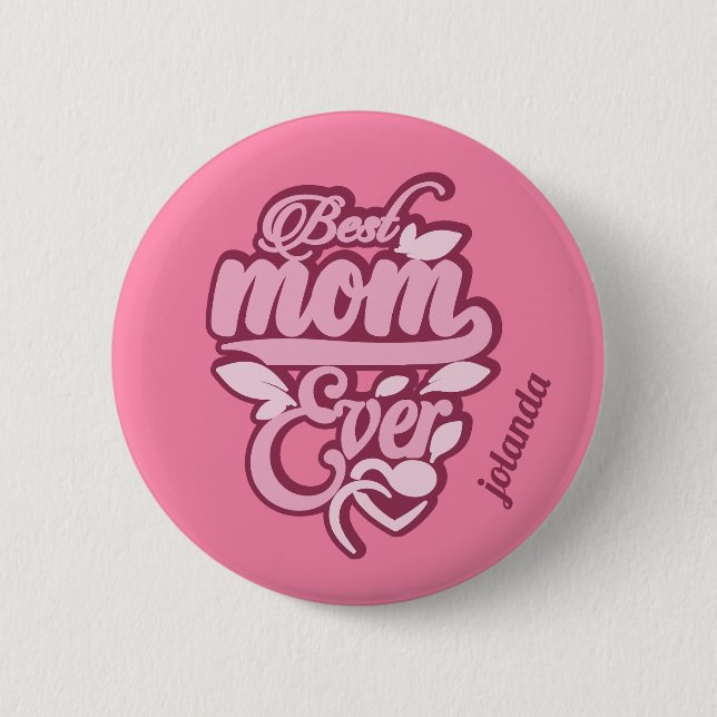 Individuelle Name "Best Mama Ever" Button (Vorderseite)