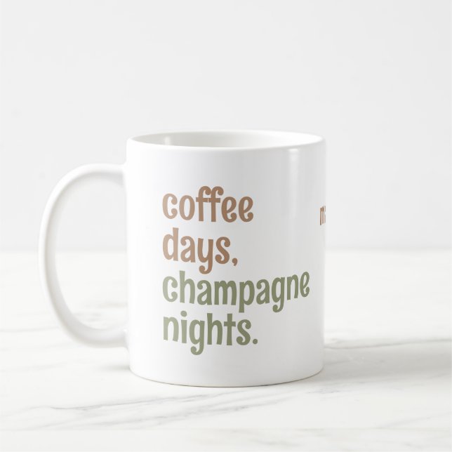 Individuelle Name "Coffee days, champagne Nights"  Kaffeetasse (Links)