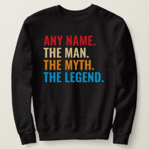 Individuelle Name der Mann, der Mythos, die Legend Sweatshirt