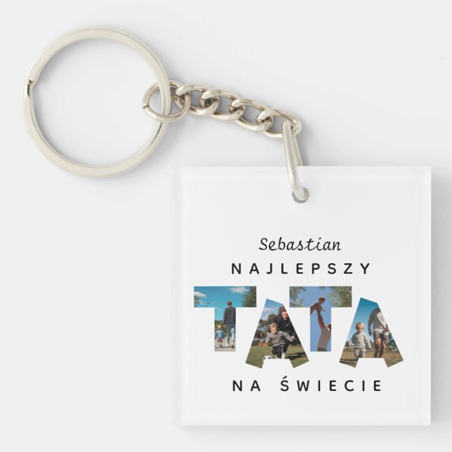 Individuelle Name Fou-Foto NAJLEPSZY TATA NA ŚWIEC Schlüsselanhänger (Vorderseite)