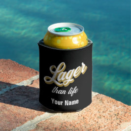 Individuelle Name Lager als Leben Bier Flasche Coo Dosenkühler