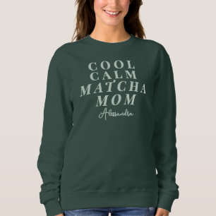 Individuelle Name Matcha Tea Mama Sprichwort Typog Sweatshirt