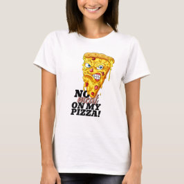 Individuelle Name No Meat Pizza T - Shirt