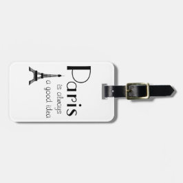 individuelle Name Paris ist immer eine gute Idee W Gepäckanhänger