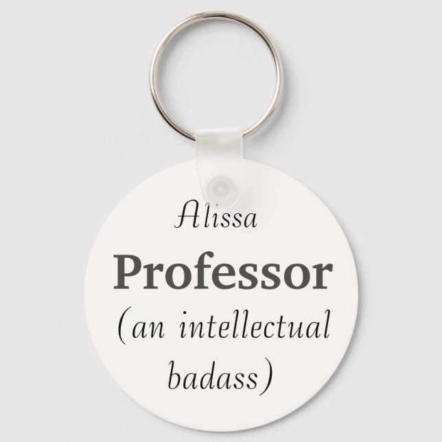 Individuelle Name Professor Intellectual Badass Zi Schlüsselanhänger (Vorderseite)