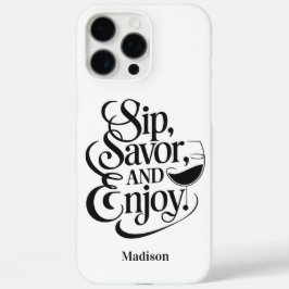 Individuelle Name Sip, Savor, Genießen Sie Wein iPhone 16 Pro Max Hülle