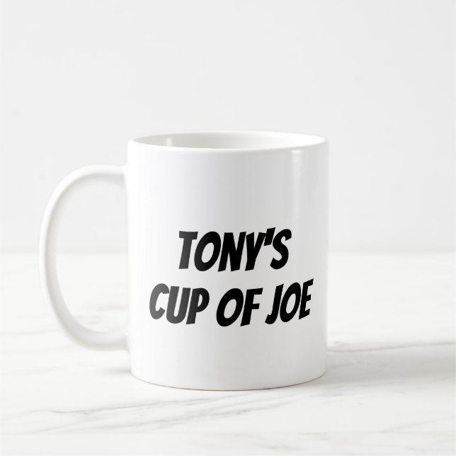 Individuelle Name "Tony's Cup of Joe" Kaffeetasse (Links)