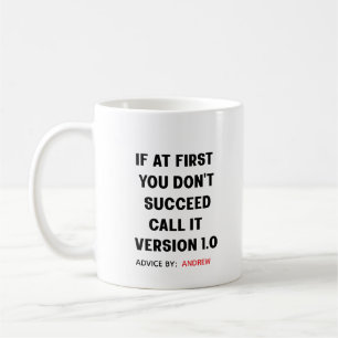 Individuelle Name "Wenn du am Anfang nicht erfolgr Kaffeetasse
