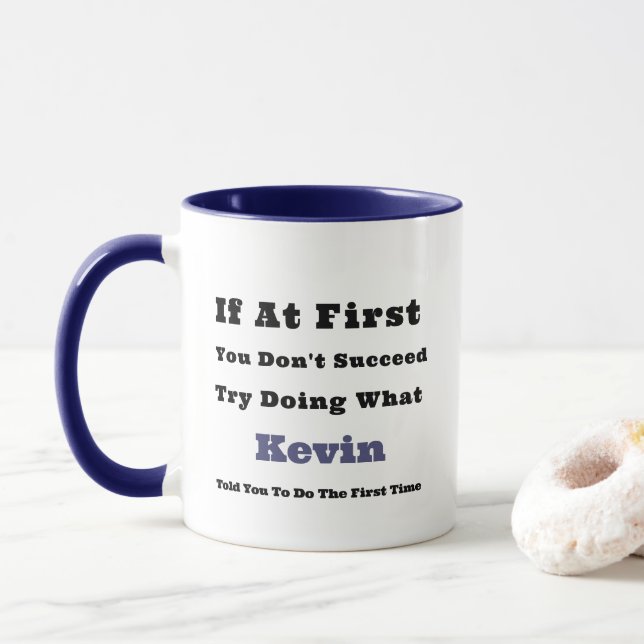 Individuelle Name "Wenn du am Anfang nicht erfolgr Tasse (Mit Donut)