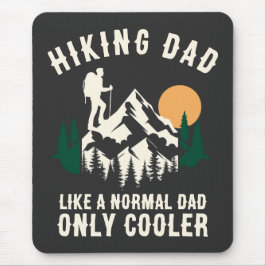 Individueller Wander-Vater wie ein normaler Vater, Mousepad