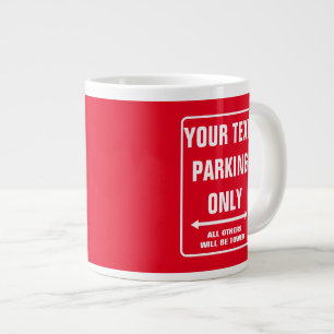 Individuelles PARKPLATZ NUR lustige Jumbo-Kaffee-T Jumbo-Tasse
