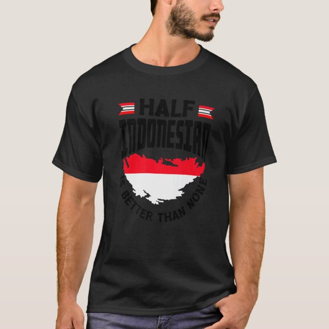 Indonesia Indonesian Flag Half Indonesian Funny Pr T-Shirt (Vorderseite)