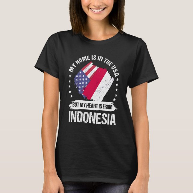 Indonesian American Patriot Grown Proud My Heart i T-Shirt (Vorderseite)