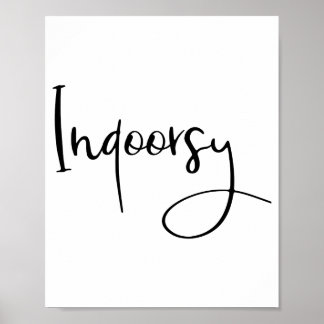 Indoorsy Script Funny  Poster