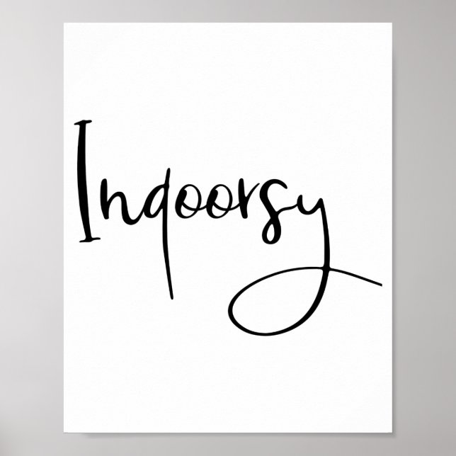 Indoorsy Script Funny  Poster (Vorne)