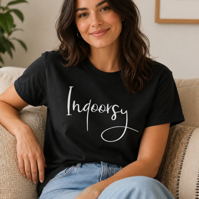 Indoorsy Script Funny T-Shirt (Von Creator hochgeladen)
