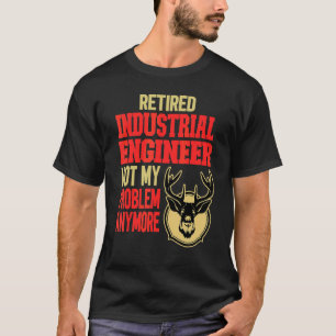 Industrieingenieur für Hirschjagd T-Shirt