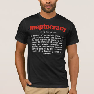 Ineptocracy Definitions-T - Shirt