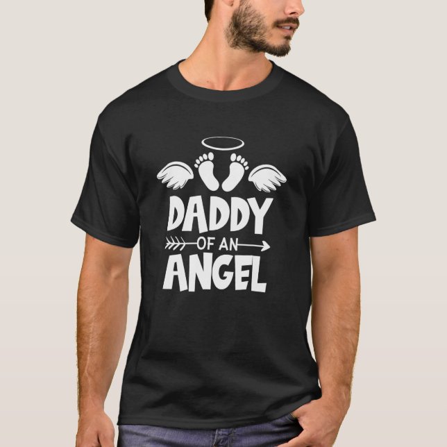 Infant Loss Awareness Miscarriage Daddy Of An Ange T-Shirt (Vorderseite)