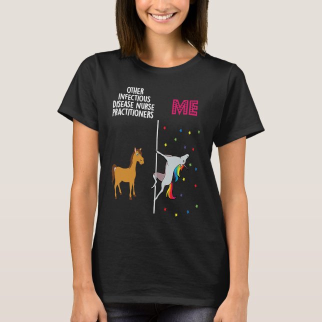 Infectious Disease Nurse Practitioner Unicorn Othe T-Shirt (Vorderseite)