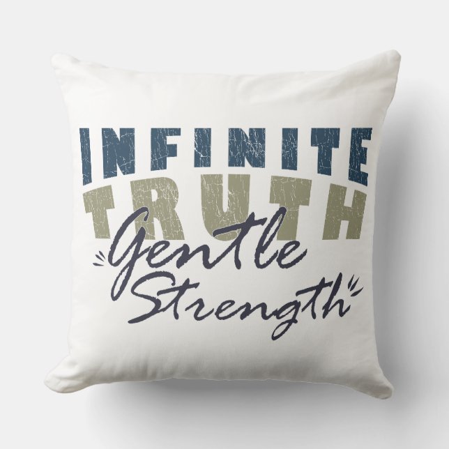 Infinite Truth, Gentle Strength Throw Pillows Kissen (Vorderseite)