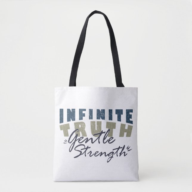 Infinite Truth, Gentle Strength Tote Bags (Vorderseite)