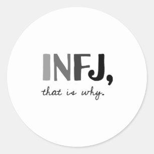 INFJ, deshalb. Introvert Persönlichkeitstyp Runder Aufkleber
