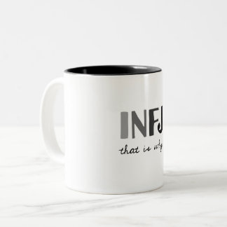 INFJ, deshalb. Introvert Persönlichkeitstyp Zweifarbige Tasse