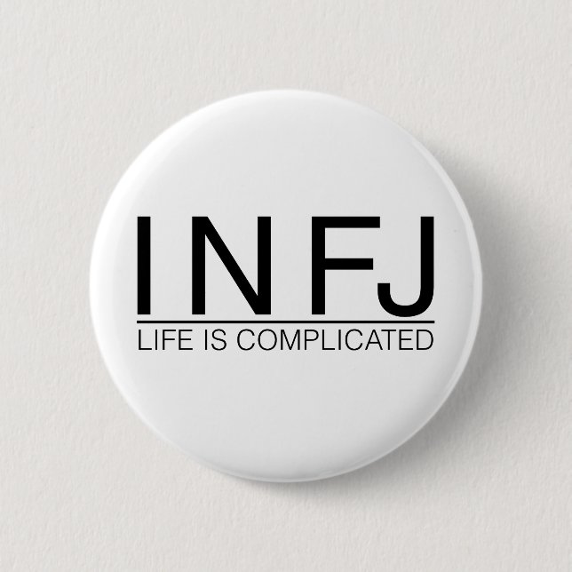 INFJ Leben ist schwierig Button (Vorderseite)