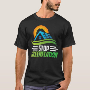 Inflation der grünen Energiepreise stoppen Inflati T-Shirt