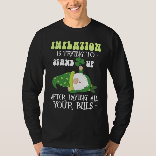 Inflation Gnome Paying Bills  St Patricks Day T-Shirt (Vorderseite)
