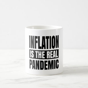Inflation ist die wahre Pandemie Kaffeetasse