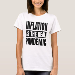 Inflation ist die wahre Pandemie T-Shirt
