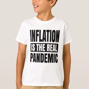 Inflation ist die wahre Pandemie T-Shirt