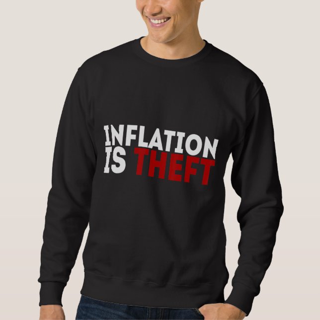 Inflation ist Diebstahl Sweatshirt (Vorderseite)