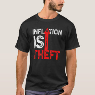 Inflation ist Diebstahl von Spaß Stagflation Geldd T-Shirt