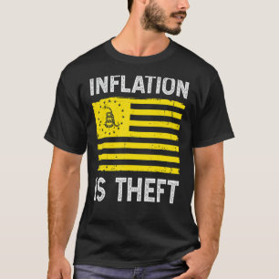 Inflation ist Diebstahlflagge T-Shirt
