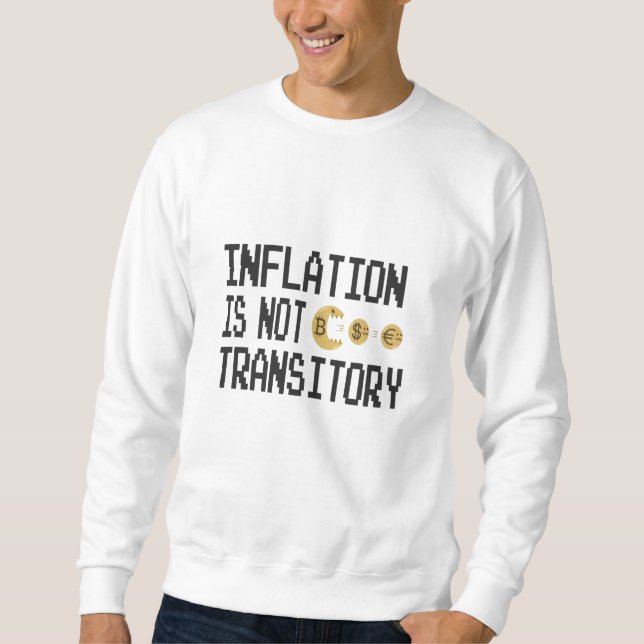 Inflation ist nicht vorübergehend sweatshirt (Vorderseite)